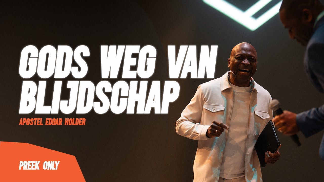 Gods weg van blijdschap - Apostel Edgar Holder | 09//04//25 | Preek only