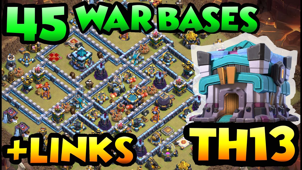 (TOP 45) TOWN HALL 13 WAR BASES WITH LINKS - BEST TH13 BASES WITH LINKS -TH13 CWL WAR BASE 2020