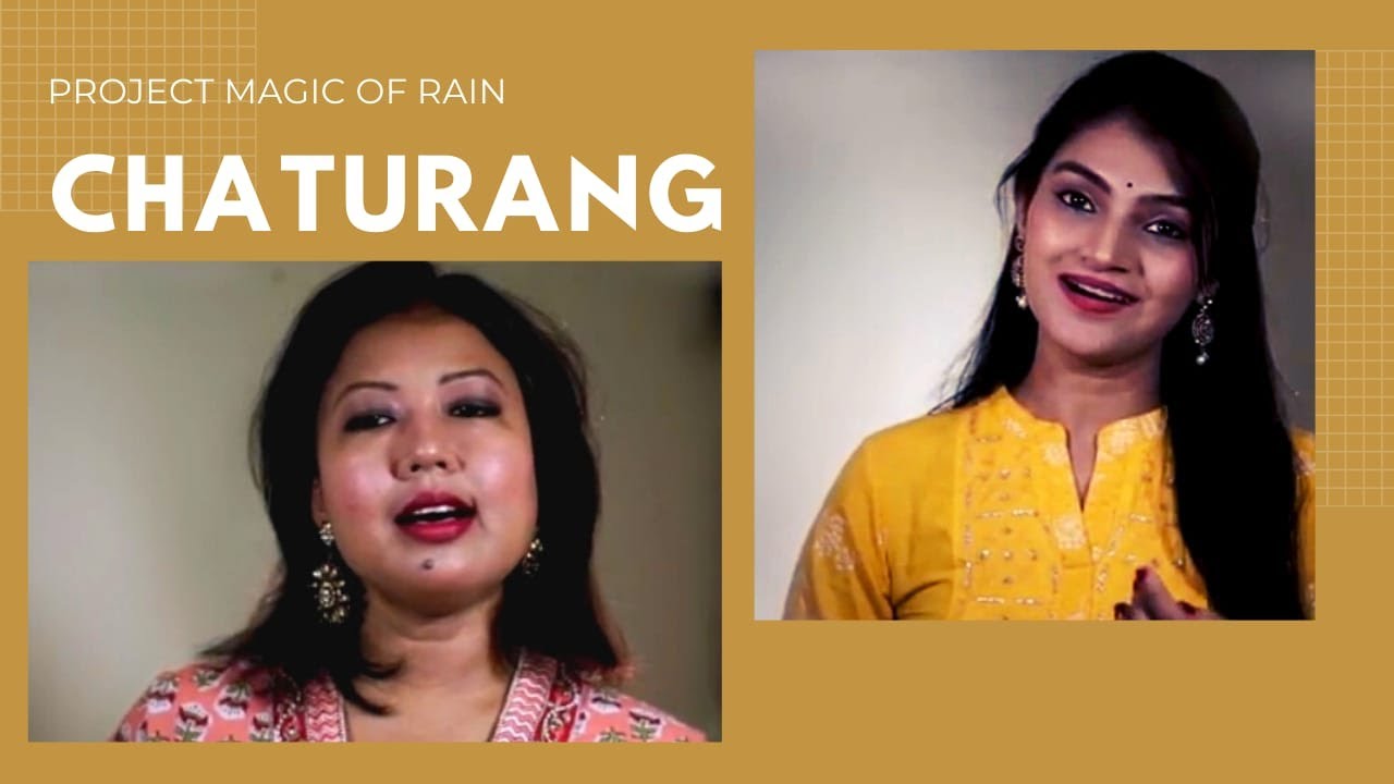 CHATURANG New || PROJECT MAGIC OF RAIN || TRACK ONE || SANGEETA CHAMUAH || feat. GAURI BODHANKAR