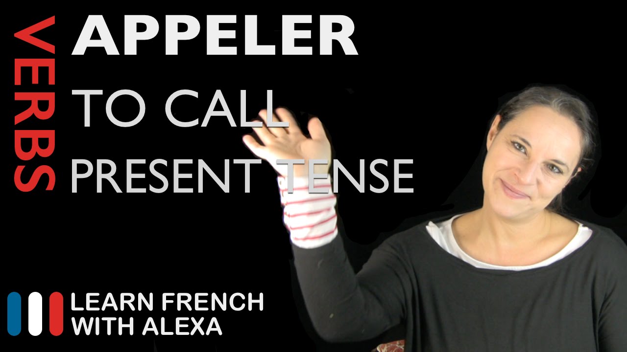 Appeler (to call) — Present Tense (French verbs conjugated by Learn French With Alexa)