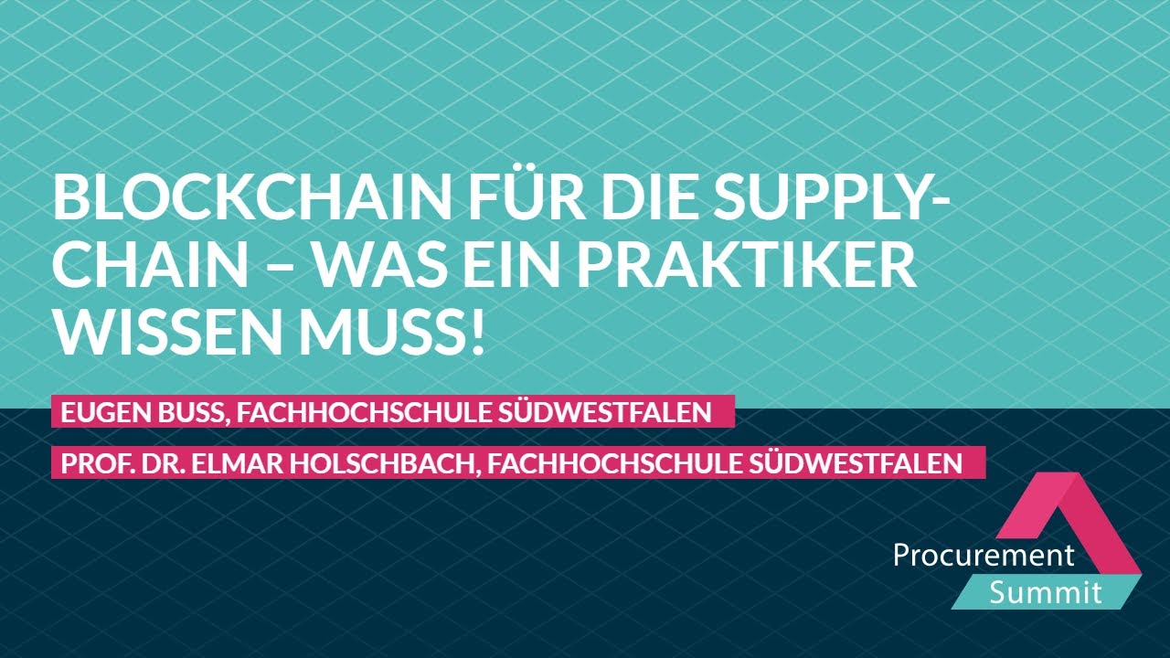 Blockchain für die Supply-Chain – Was ein Praktiker wissen muss!