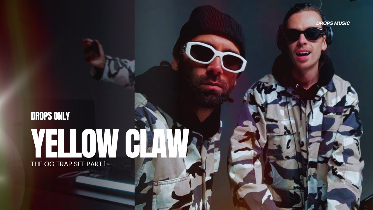 Yellow Claw [Drops Only] presents @ The OG Trap Set Part.1 Full Set