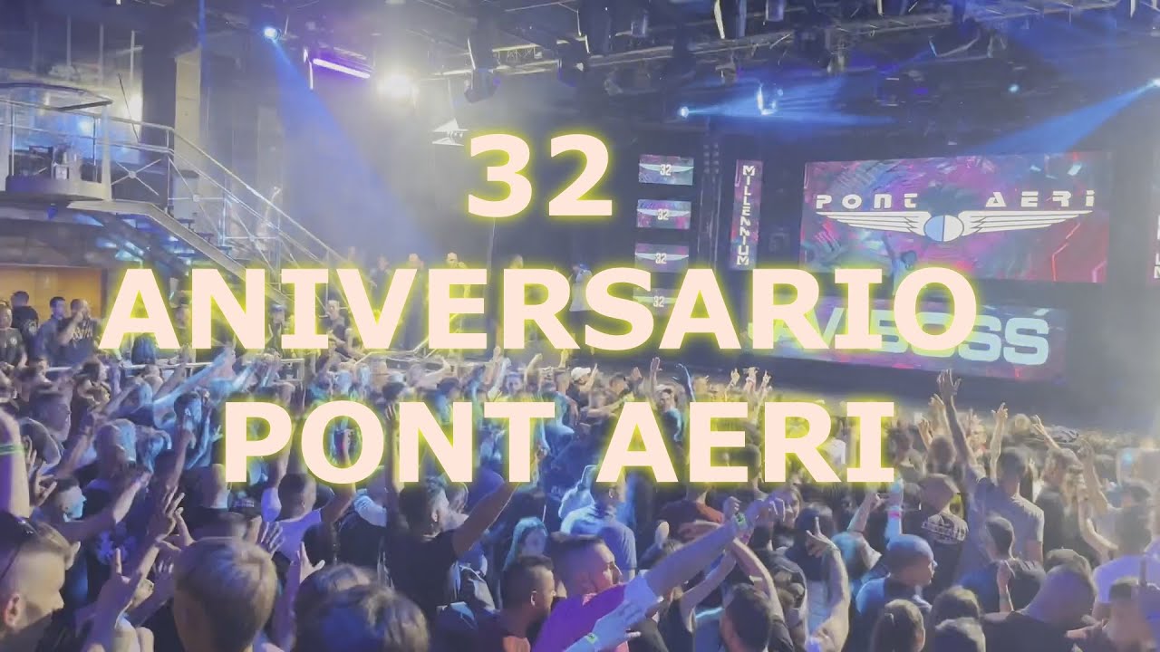 32 ANIVERSARIO PONT AERI