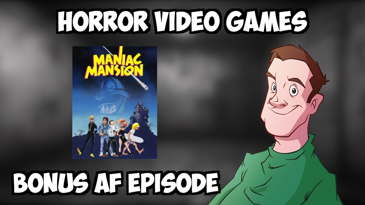 Horror Video Games #2 | Maniac Mansion (1987) | Bonus AF Episode