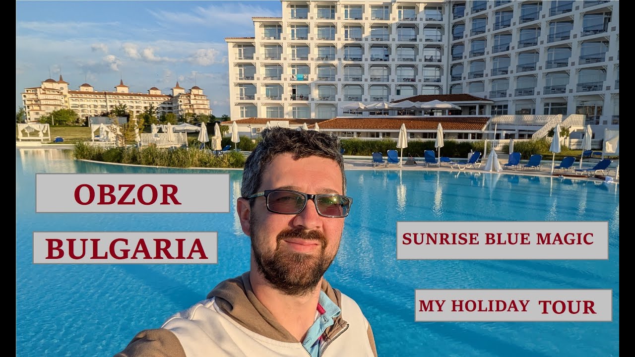 Sunrise Blue Magic Obzor Bulgaria My Holiday Tour 2025