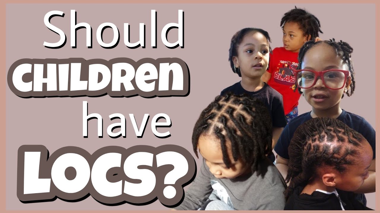 SHOULD CHILDREN HAVE LOCS? ARE LOCS DAMAGING KIDS HAIRLINE?