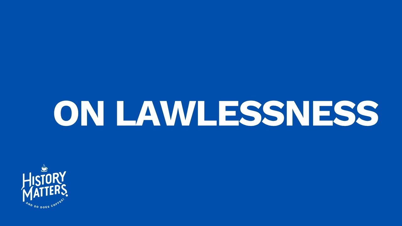 On Lawlessness