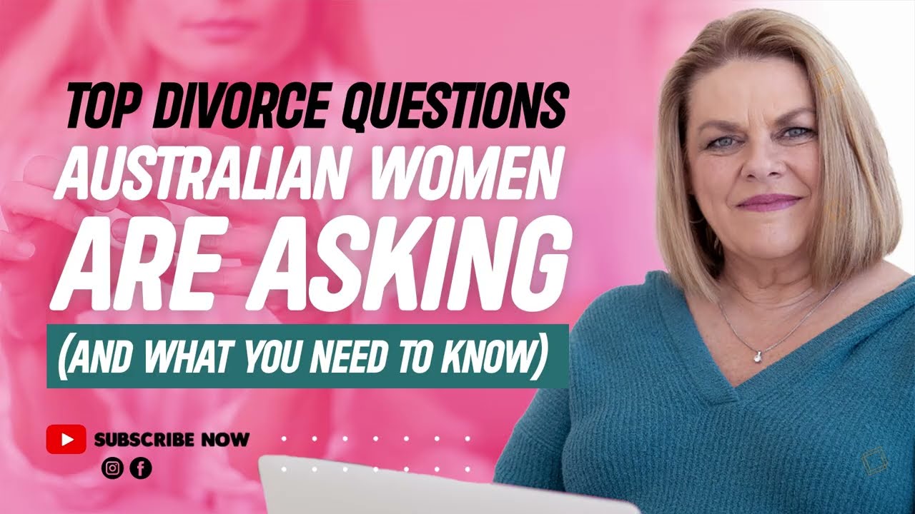 Top Divorce Questions Australian Women Are Asking (And What You Need to Know)
