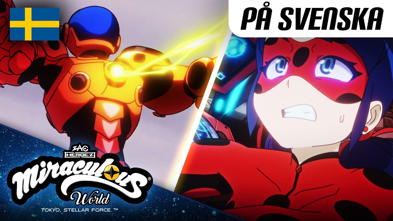 [ 🇸🇪 SVENSKA ] MIRACULOUS | ⭐ TOKYO, STELLAR FORCE – Slutstriden | Ladybug& Cat Noir