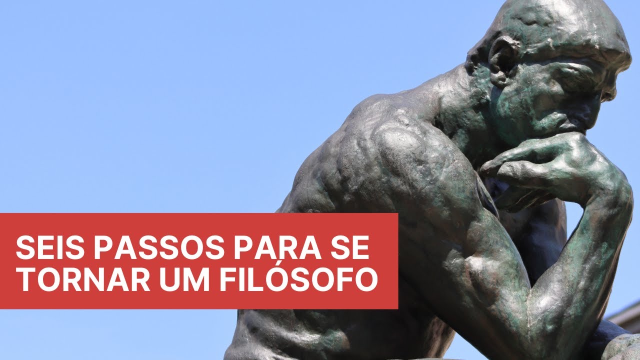 O que caracteriza um filósofo? Seis qualidades fundamentais para a atividade filosófica
