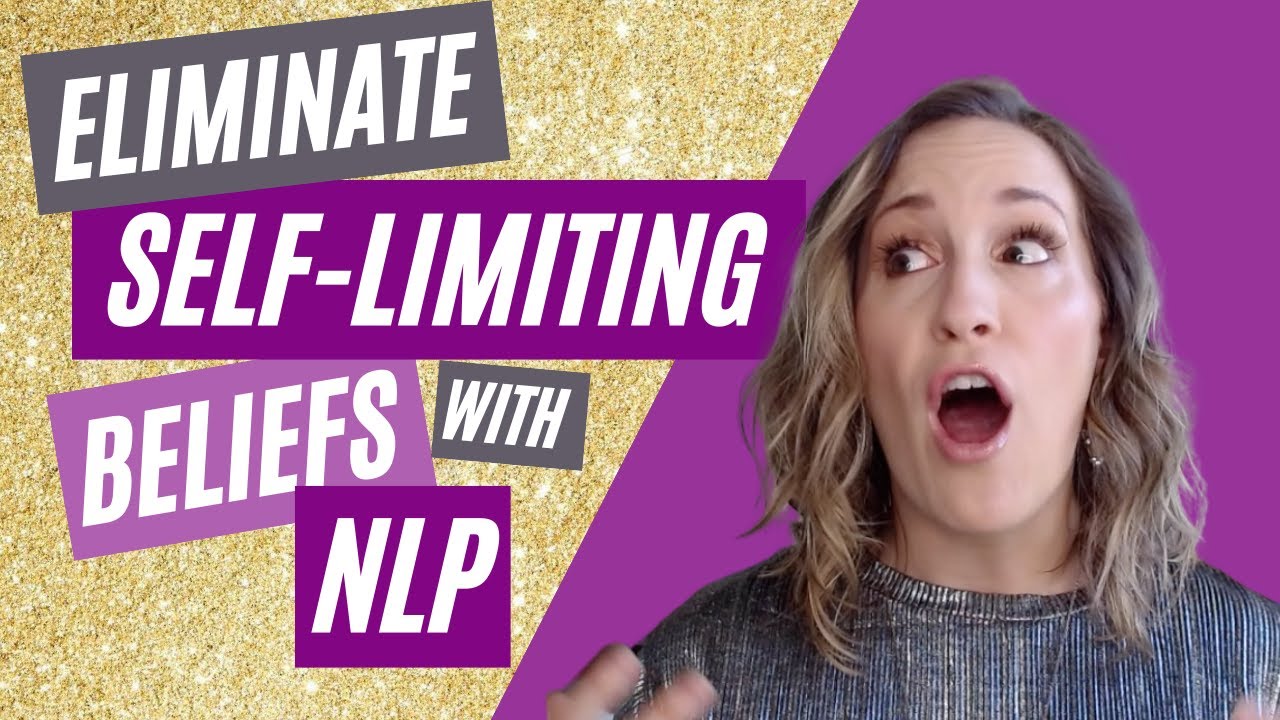 How to Eliminate Self Limiting Beliefs Using a Simple NLP Technique