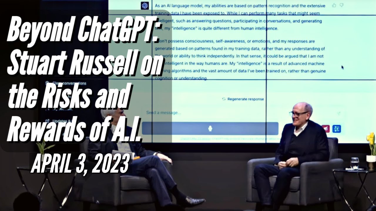 Beyond ChatGPT: Stuart Russell on the Risks and Rewards of A.I.