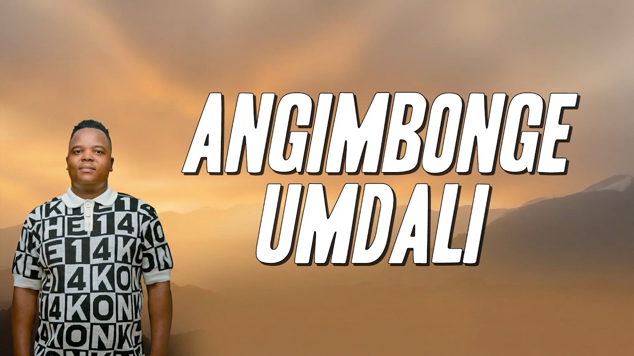 Intabayasedubai - Angimbonge Umdali (Lyrics)