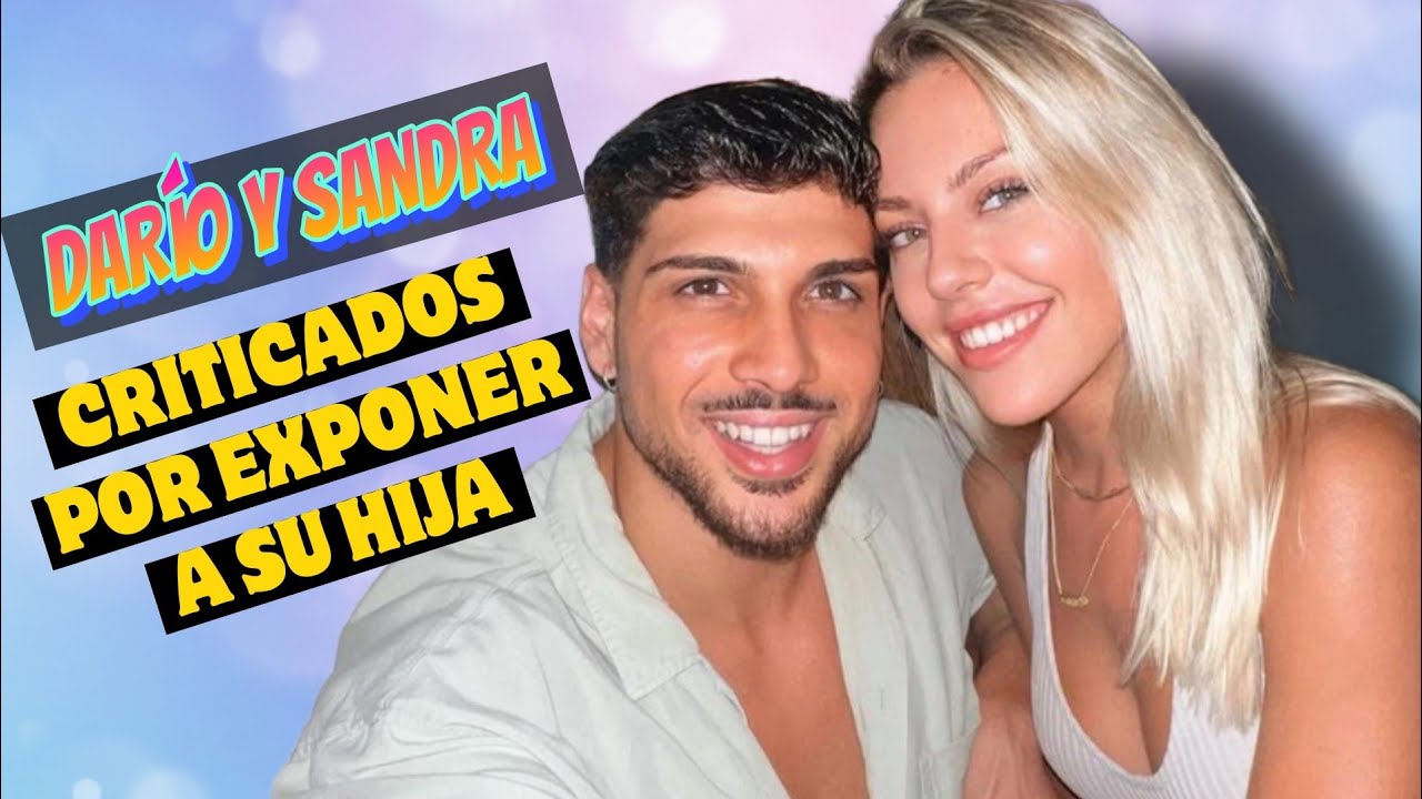 Darío y Sandra (LIDLT) estallan tras las críticas por exponer a su hijo