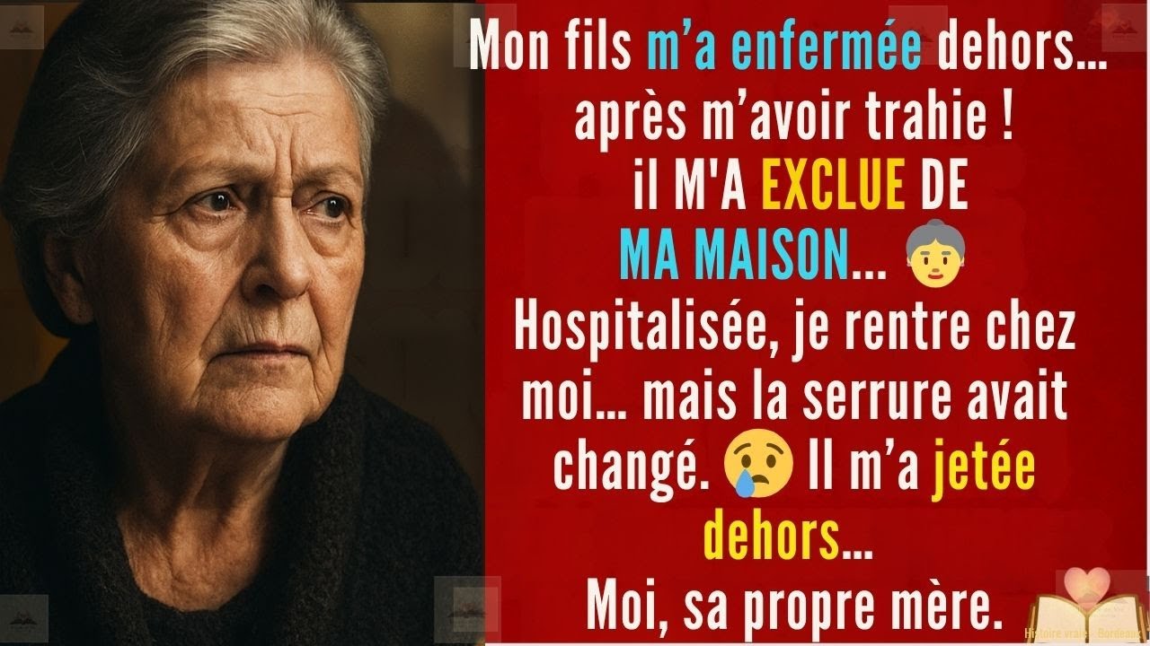 Histoire Vraie de Grand-Mère à Bordeaux:💔 Mon fils m’a enfermée dehors… après m’avoir trahie !