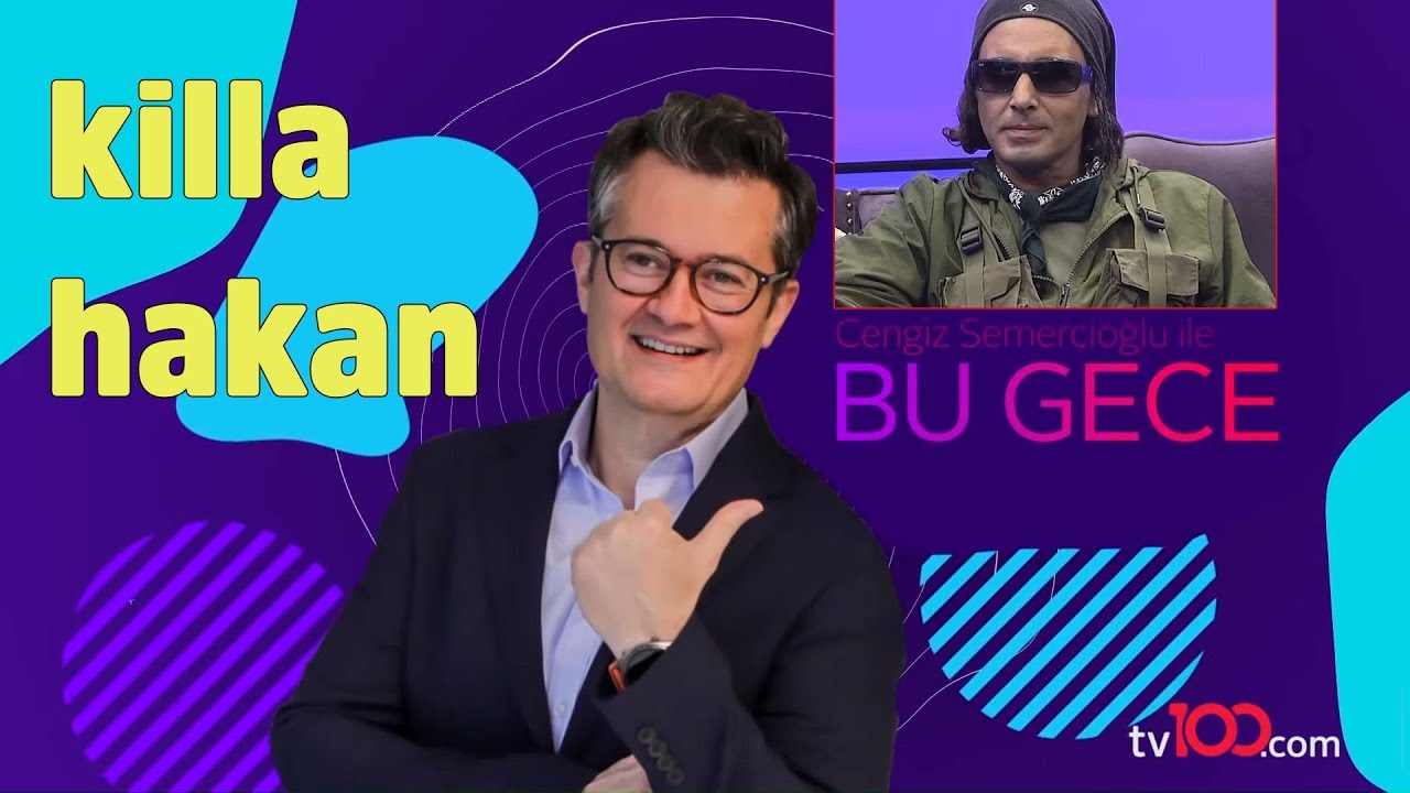 Killa Hakan - Cengiz Semercioğlu ile Bu Gece - 16 Eyl&uuml;l 2019