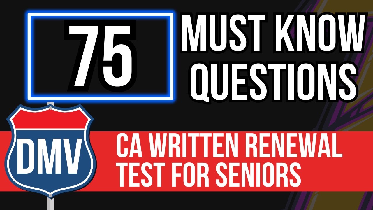 California DMV Written Renewal Test for Seniors 2026 (75 Must Know Questions)