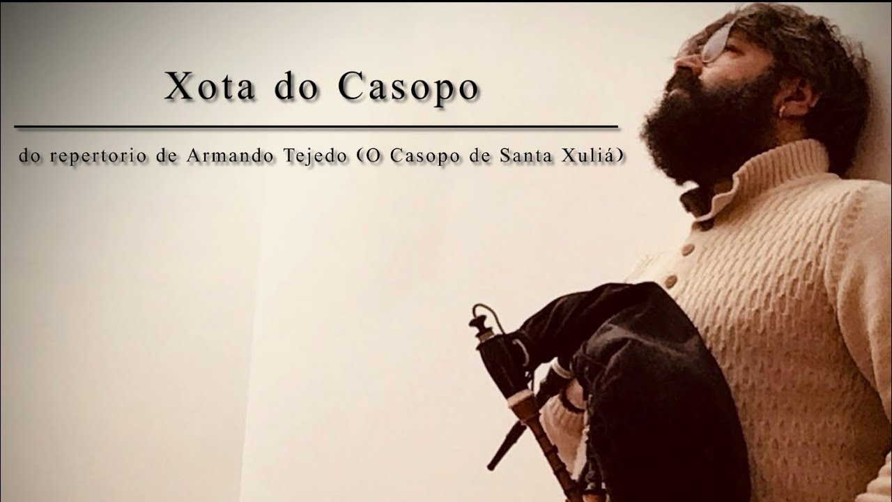 Xota do Casopo do repertorio de Armando Tejedo (O Casopo de Santa Xuliá)