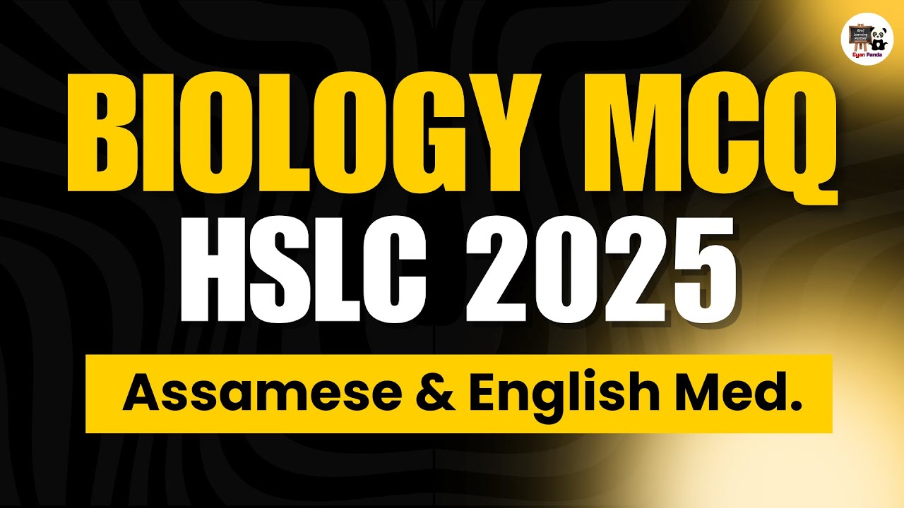 Biology  MCQ - Class 10 Science Assamese & English MCQ - Science  MCQ for HSLC 2025