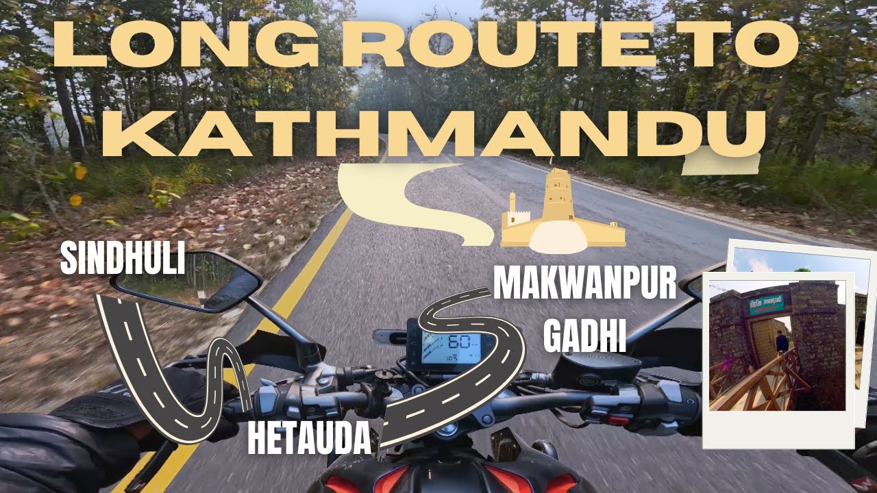 Long Route But Enjoyable: Sindhuli to Kathmandu via Hetauda & Makwanpur Gadhi 🏍️✨ZONTES 150