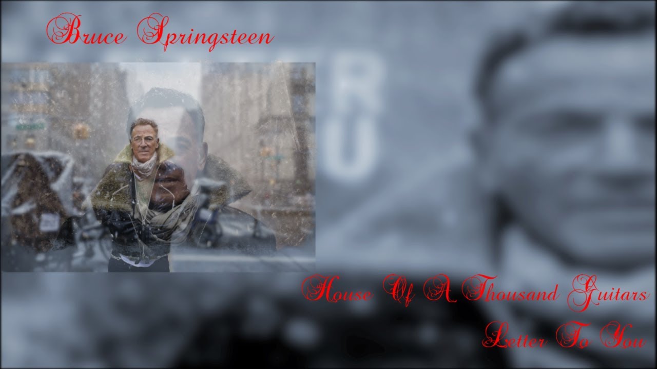Bruce Springsteen -  House Of A Thousand Guitars (Lyrics)