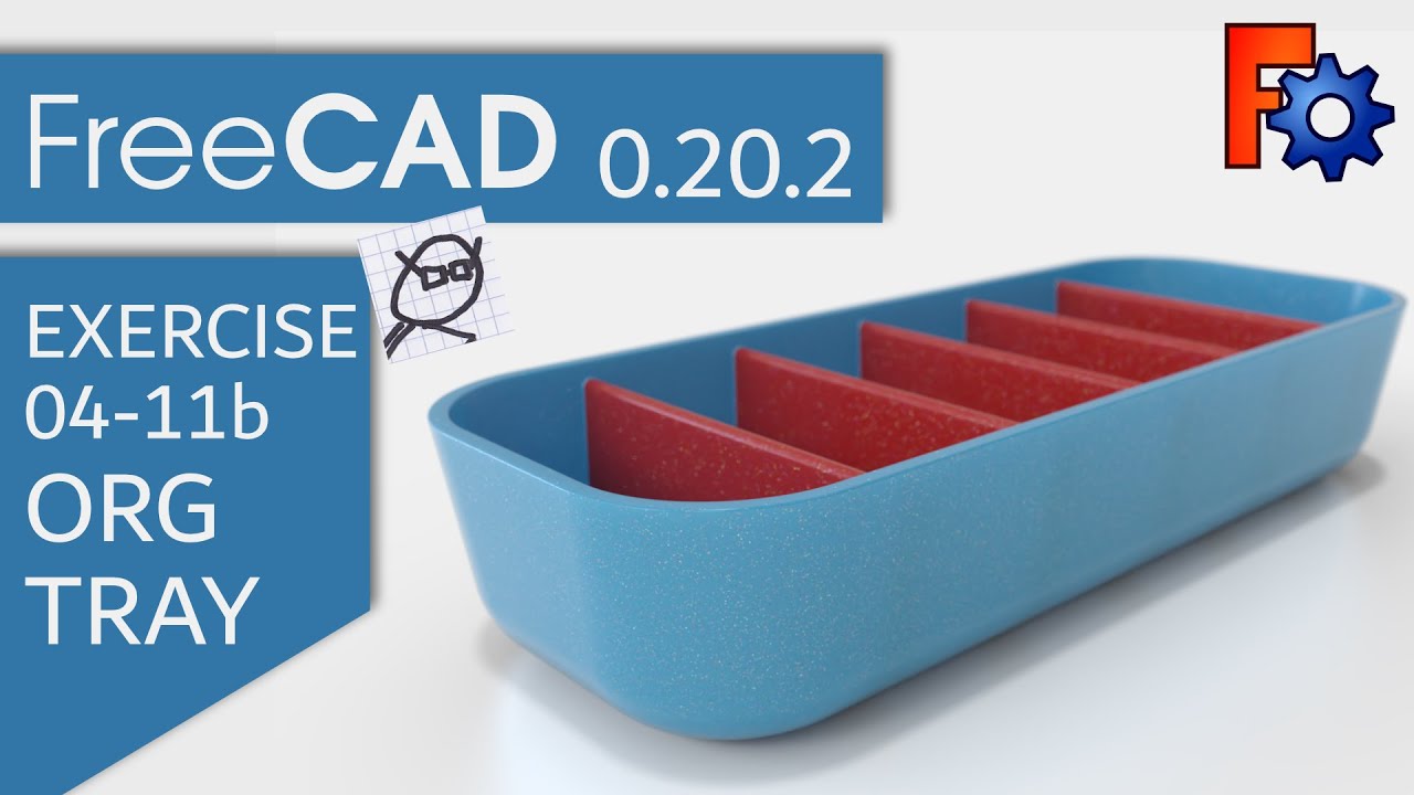 FreeCAD 0.20.2 Tutorial - ORG TRAY by Too Tall Toby (Intermediate Exercise)