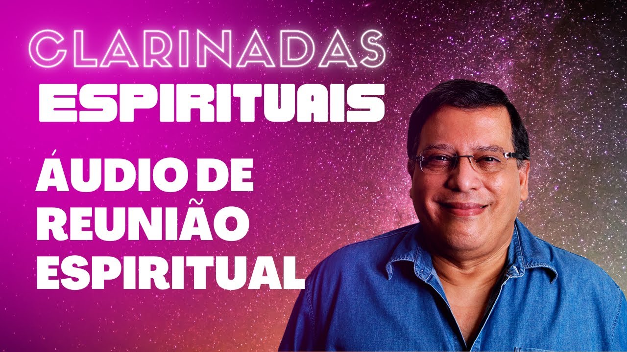 Áudio de Reunião Espiritual
