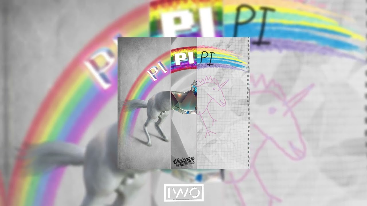 UNICORN ON KETAMINE - PIPIPI (ALBUM MIXED BY IWO)