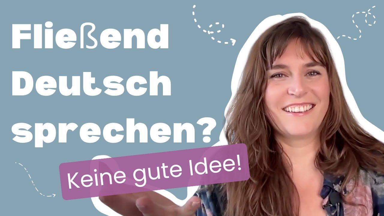 Warum fließend Deutsch sprechen kein gutes Ziel ist und was du stattdessen lernen solltest.