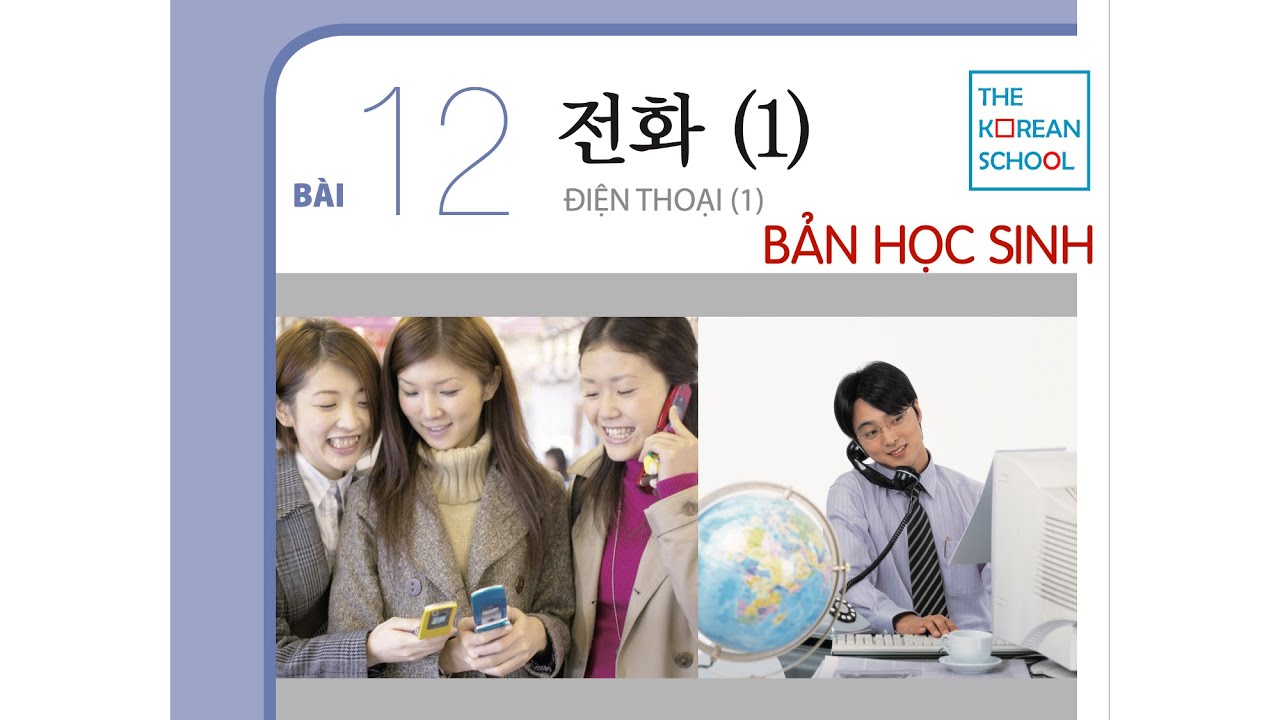 NGHE TIẾNG HÀN TỔNG HỢP SƠ CẤP 1 - BÀI 12: 전화 1 (CÓ ĐÁP ÁN) BẢN FULL HD 2023