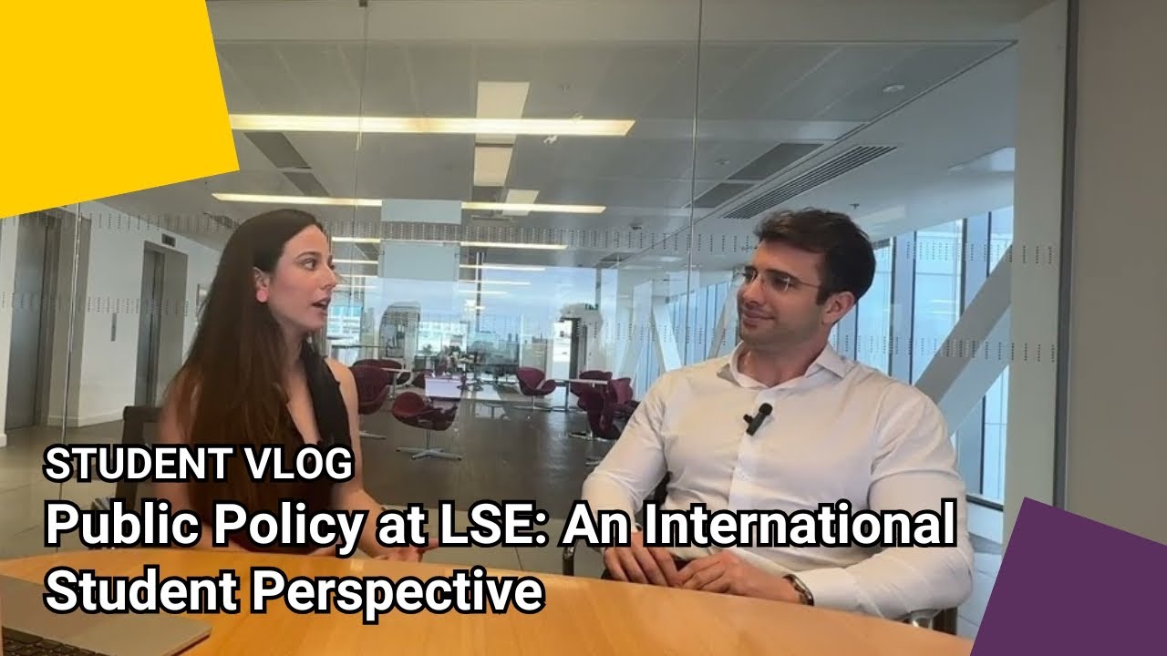 Public Policy at LSE: An International Student Perspective | LSE Student Vlog