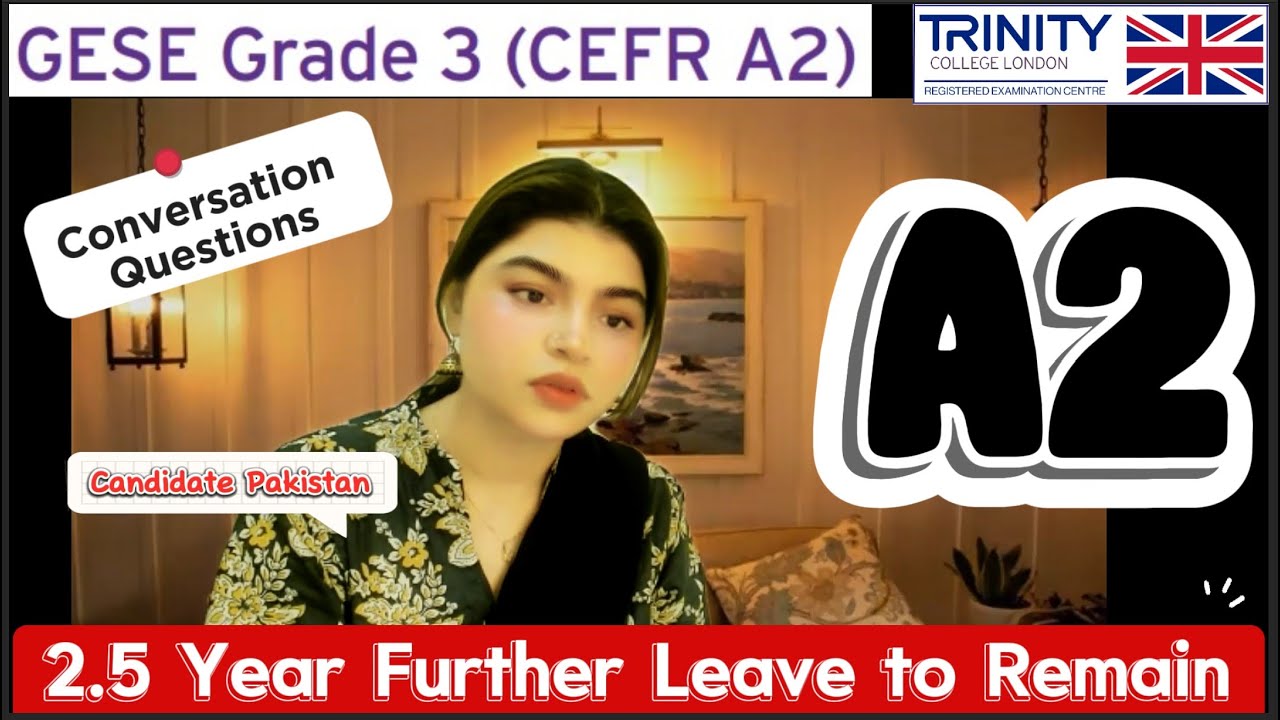 A2  English Test SELT Spoken Exam ||GESE Grade 3|| Visa Extension|| Family/ Partner Visa