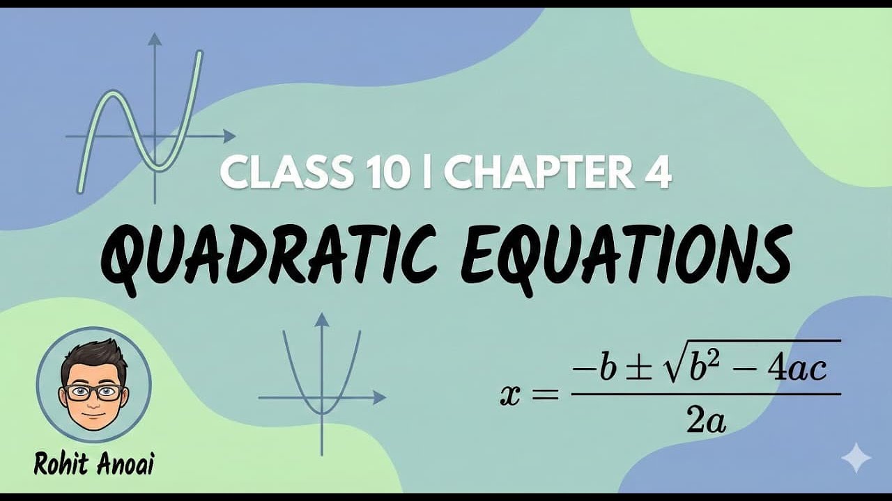 Quadratic Equations Class 10 | Part 1 | Solving Equations | Chapter 4 Maths | CBSE 2025 |Rohit Anoai