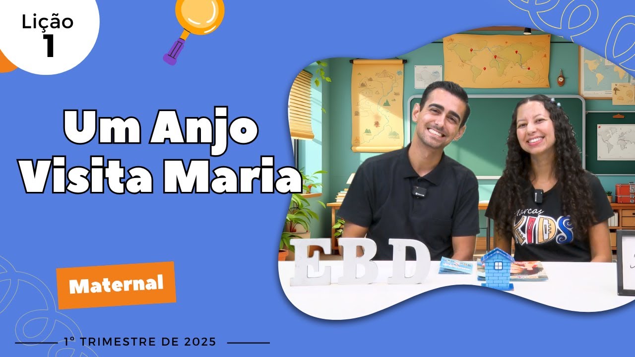 EBD Lição 1 - Maternal | Um Anjo Visita Maria (3 e 4 anos) 1ºTrimestre 2025