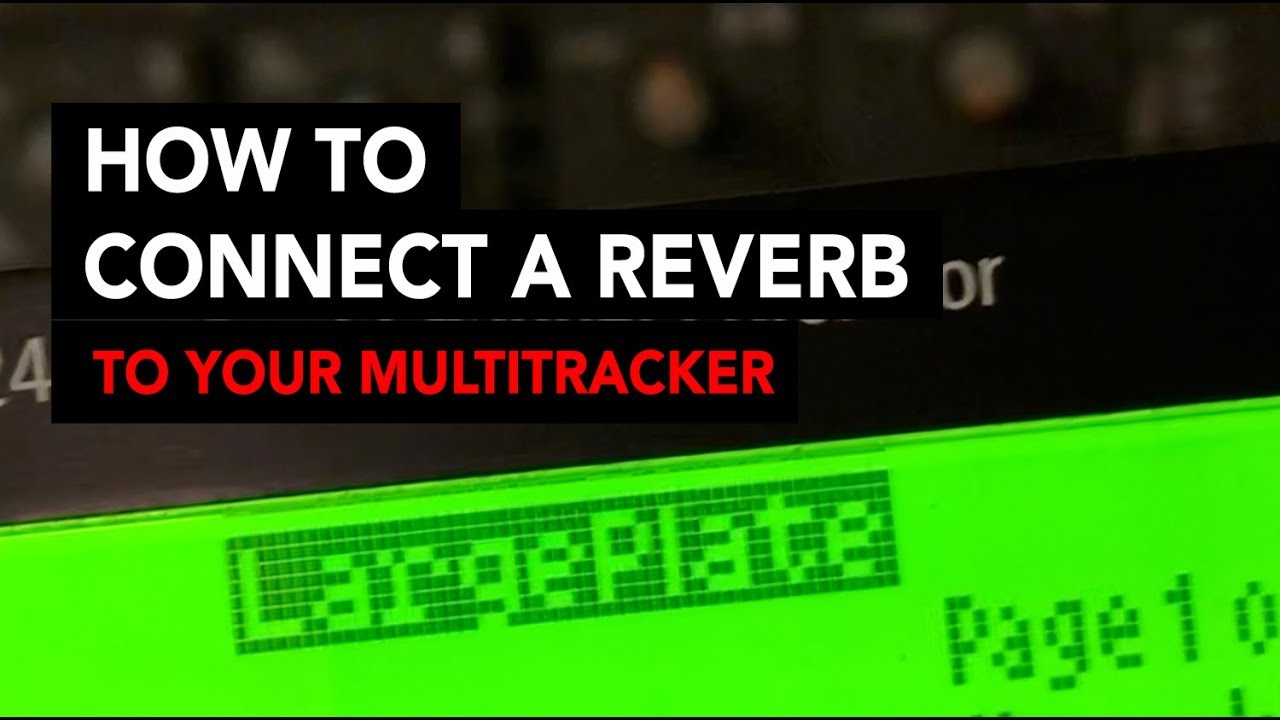 How to connect a reverb unit to the effect send of your cassette multitrack recorder