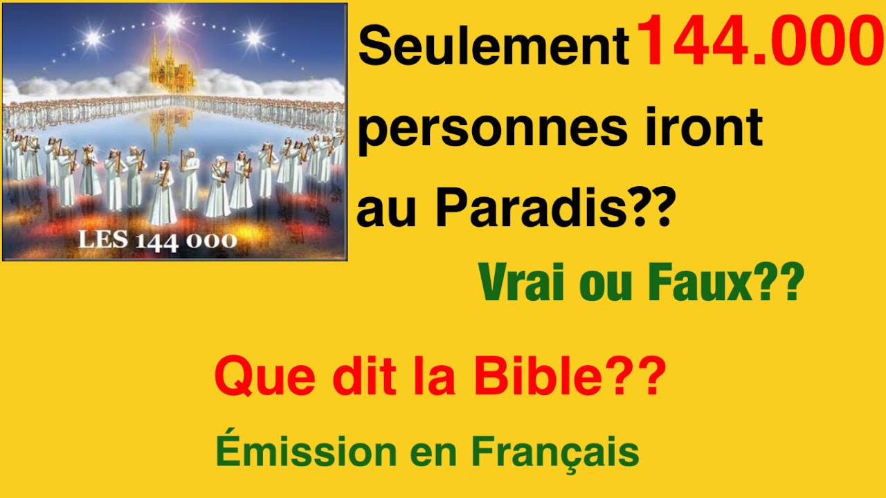 APOCALYPSE, 144.000 personnes SEULEMENT iront au Paradis ?? Hérésie des Temoins de Jéhovah
