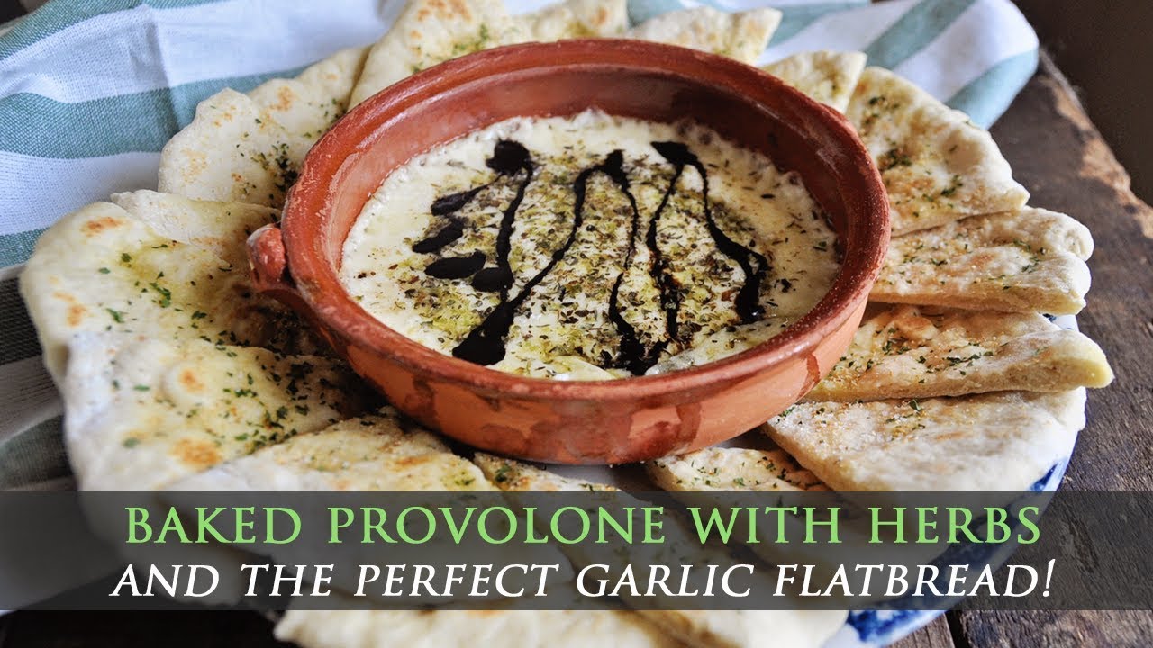 Baked Provolone with Herbs and Garlic Flatbread