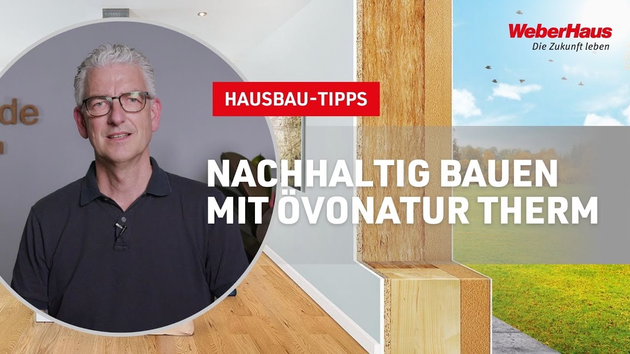Innovativ und nachhaltig – ÖvoNatur Therm​ – Die Außenwand von WeberHaus 