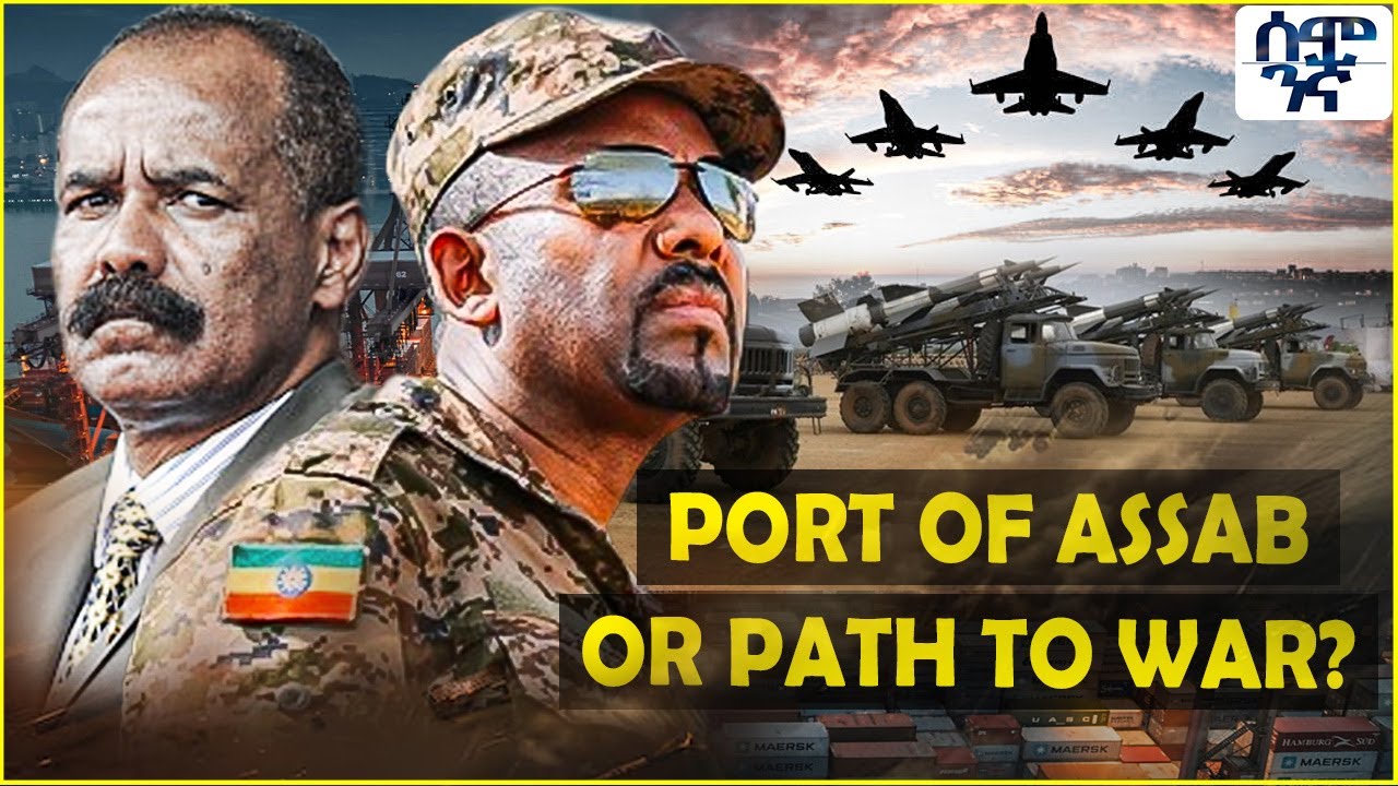Port of Assab or Path to War? Eritrea Faces a Dangerous Choice
