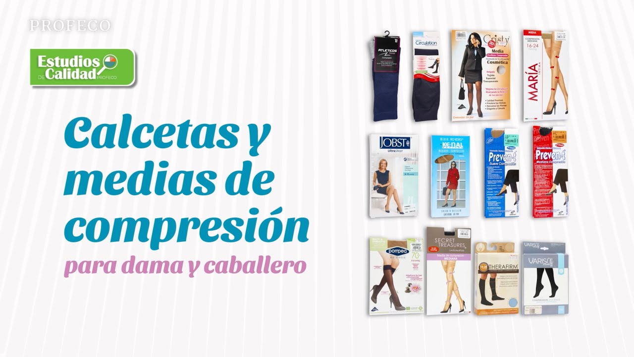 Calcetas y medias de compresión para dama y caballero | Estudio de Calidad | Profeco