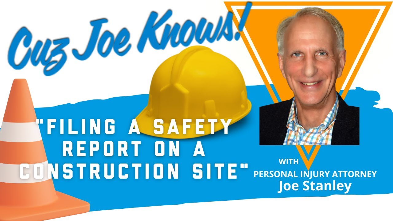 Stanley Law Offices: Filing a SAFETY Report on a Construction Site