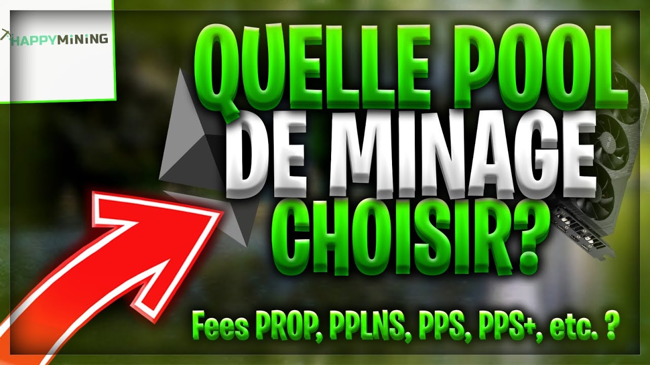 Comment choisir sa pool de minage ? (Crit&egrave;res, rewards prop, pplns, pps, etc.)
