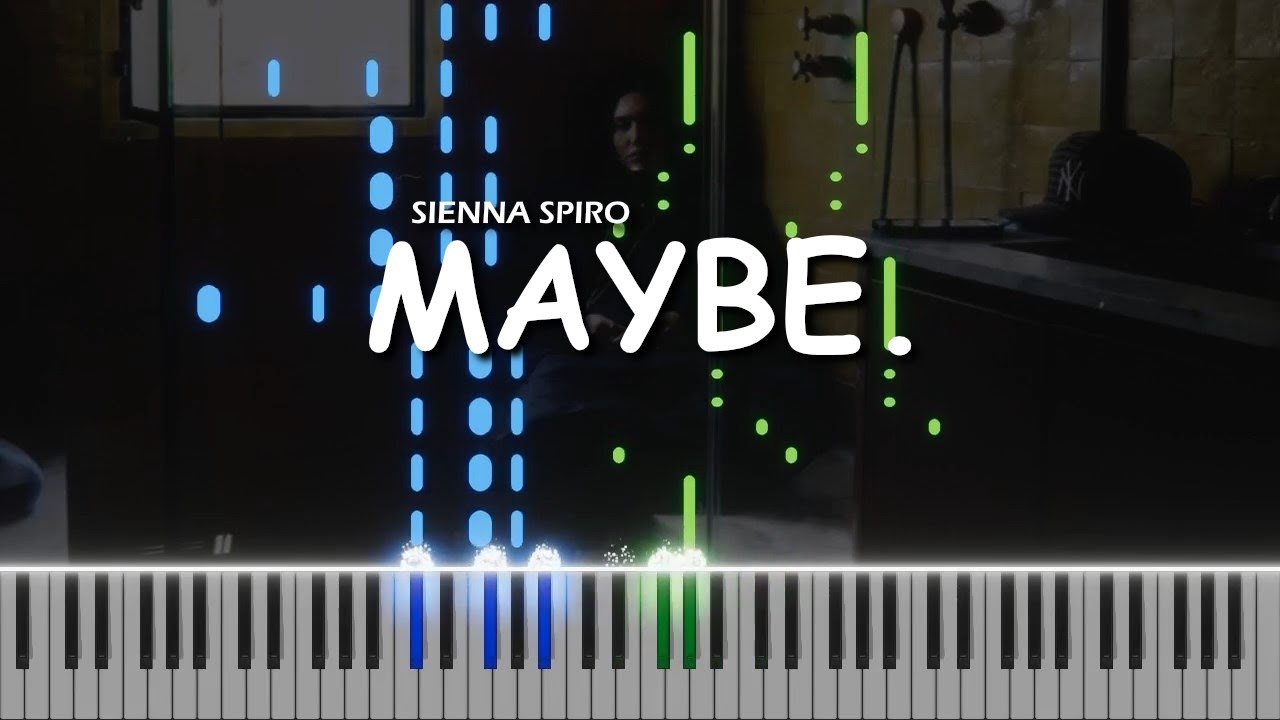 SIENNA SPIRO - MAYBE. piano cover