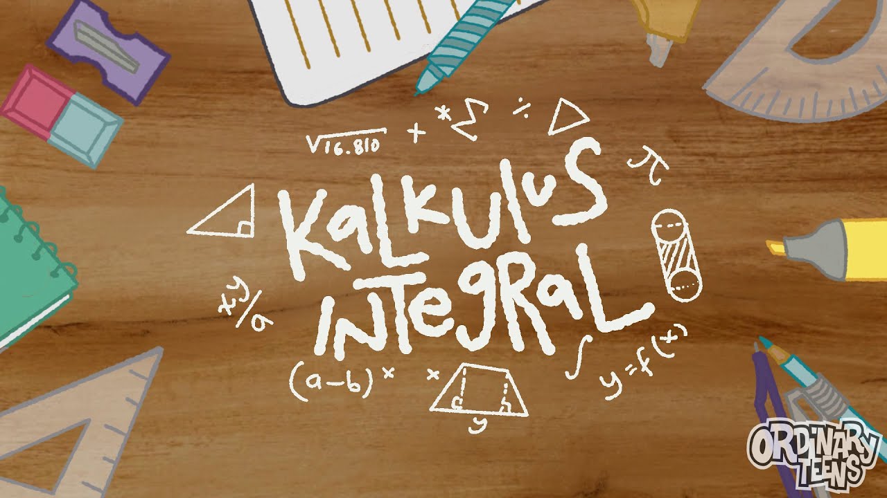 Ordinary Teens - Kalkulus Integral (Lyric Video)