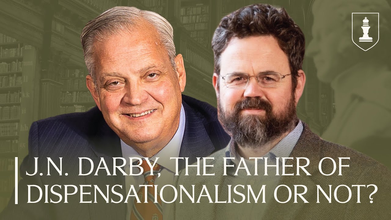 J.N. Darby the Father of Dispensationalism…or Maybe There Is More to the Story—With Crawford Gribben