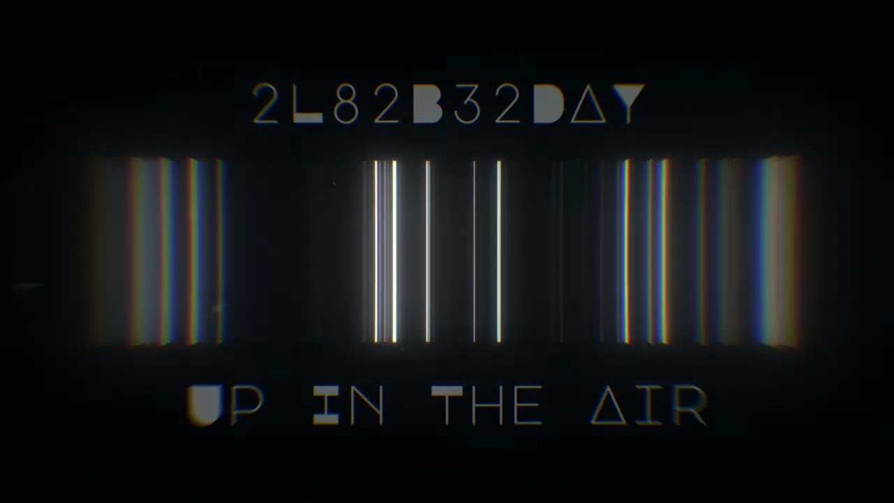 2L82B32DAY - Up In The Air