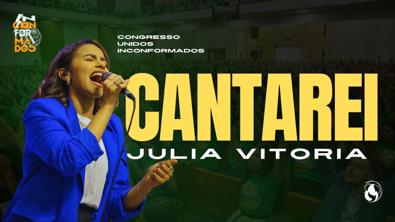 JULIA VITORIA | CANTAREI ( MEU SALVADOR) AO VIVO | CONGRESSO UNIDOS INCONFORMADOS