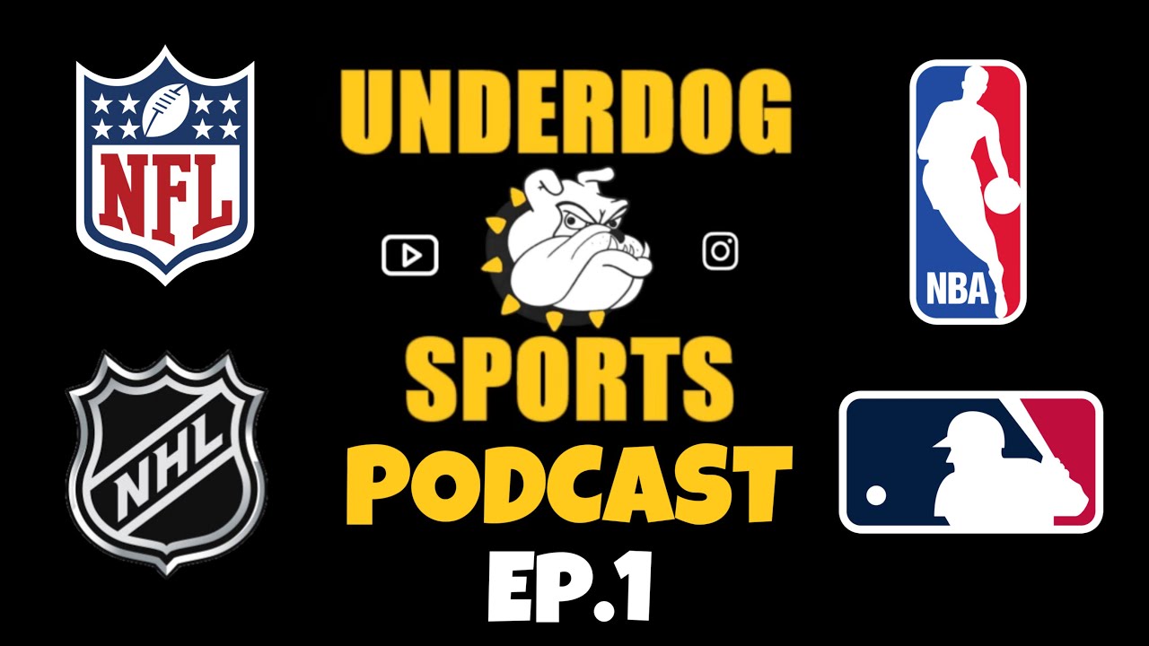 Underdog Sports Podcast Ep.1