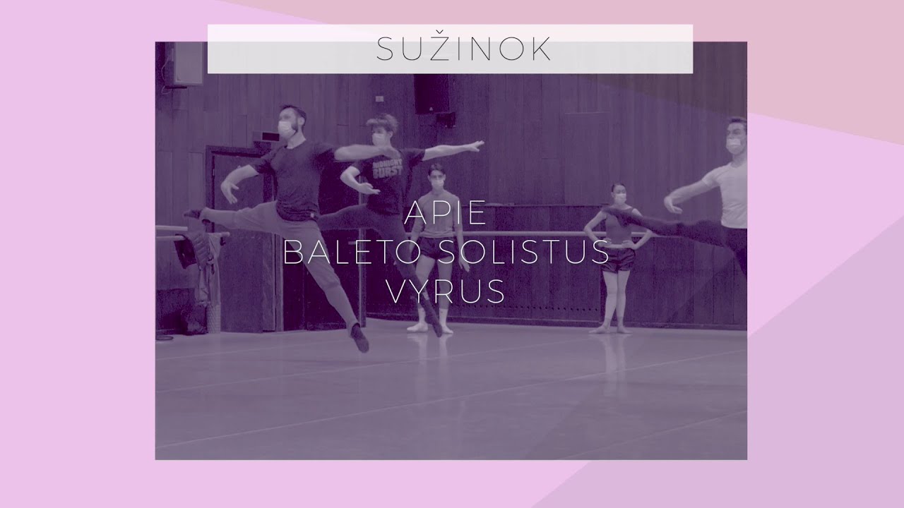 BALETAS: sužinok, pamatyk, įsimylėk | BALETO SOLISTAI VYRAI