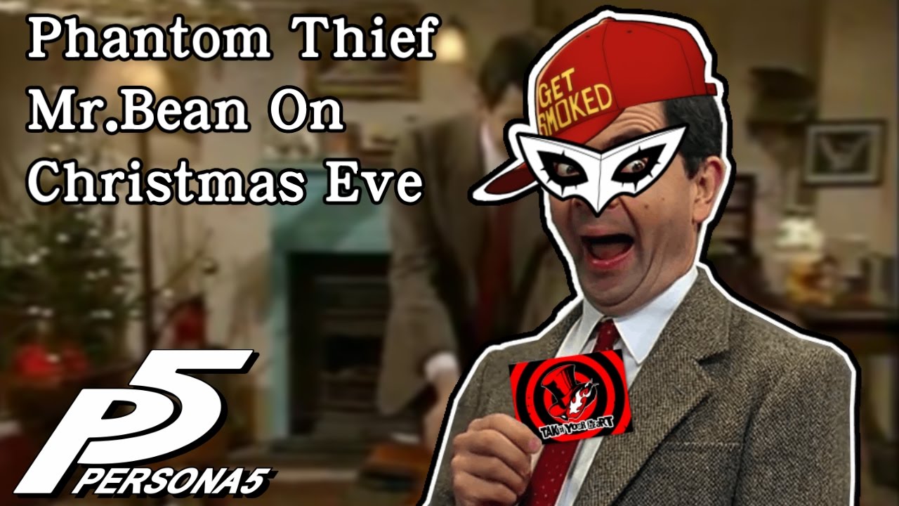 Persona 5 : Phantom Thief Mr.Bean On Christmas Eve